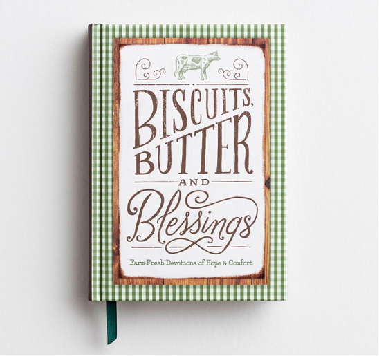 Biscuits, Butter and Blessings - Devotional Gift Book All Things Faithful DaySpring