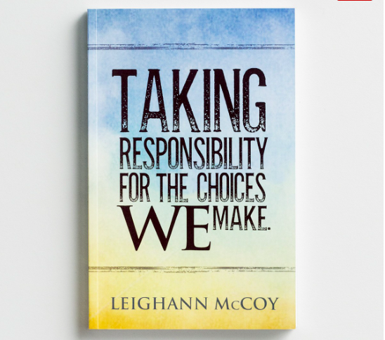 Leighann McCoy - Taking Responsibility for the Choices We Make All Things Faithful DaySpring