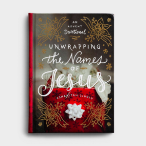 Asheritah Ciuciu - Unwrapping the Names of Jesus All Things Faithful DaySpring