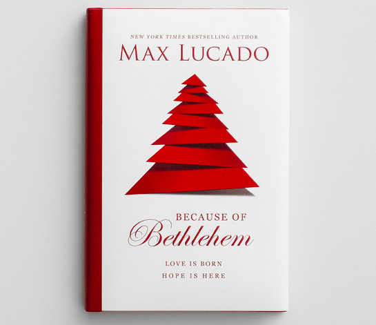 Max Lucado - Because of Bethlehem All Things Faithful DaySpring