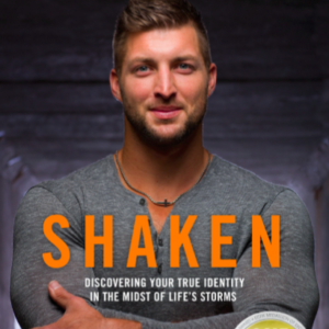 Shaken: Discovering Your True Identity in the Midst of Life's Storms by Tim Tebow Amazon All Things Faithful