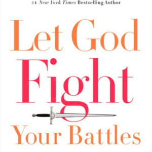 Let God Fight Your Battles: Being Peaceful in the Storm by Joyce Meyer Amazon All Things Faithful