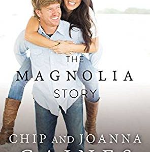 The Magnolia Story by Chip Gaines and Joanna Gaines Amazon All Things Faithful
