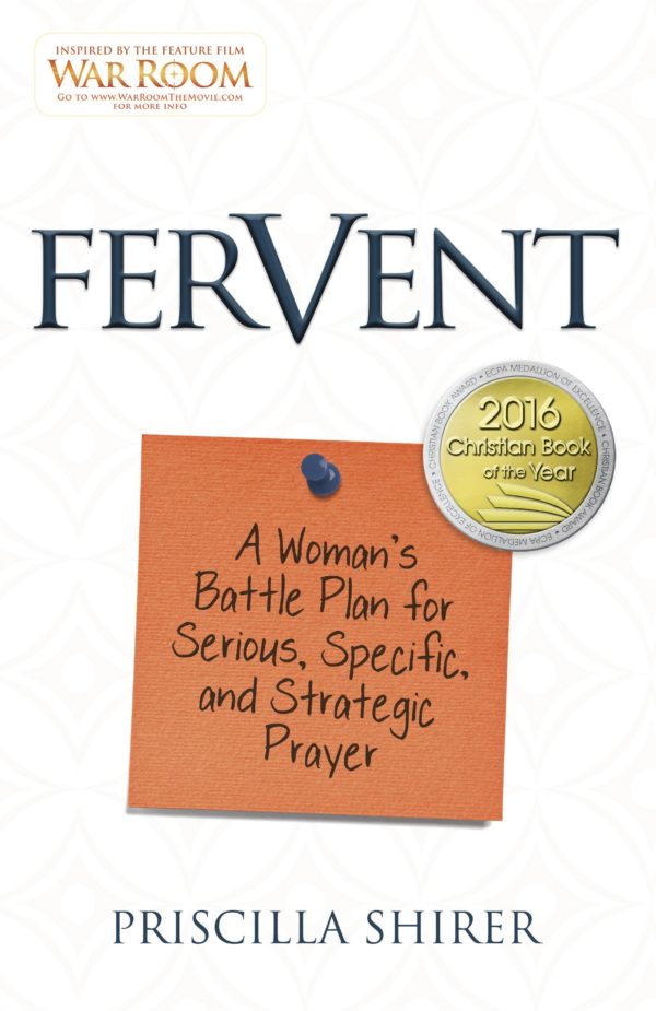 Product Fervent: A Woman's Battle Plan to Serious, Specific and Strategic Prayer by Priscilla Shirer- AllThingsFaithful