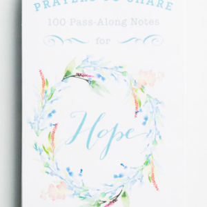 Prayers to Share for Hope - 100 Pass-Along Notes- AllThingsFaithful DaySpring