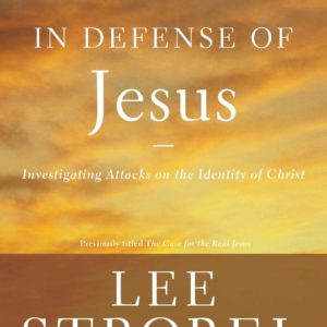 Product-In Defense of Jesus: Investigating Attacks on the Identity of Christ (Case for ... Series) by Lee Strobel-AllThingsFaithful
