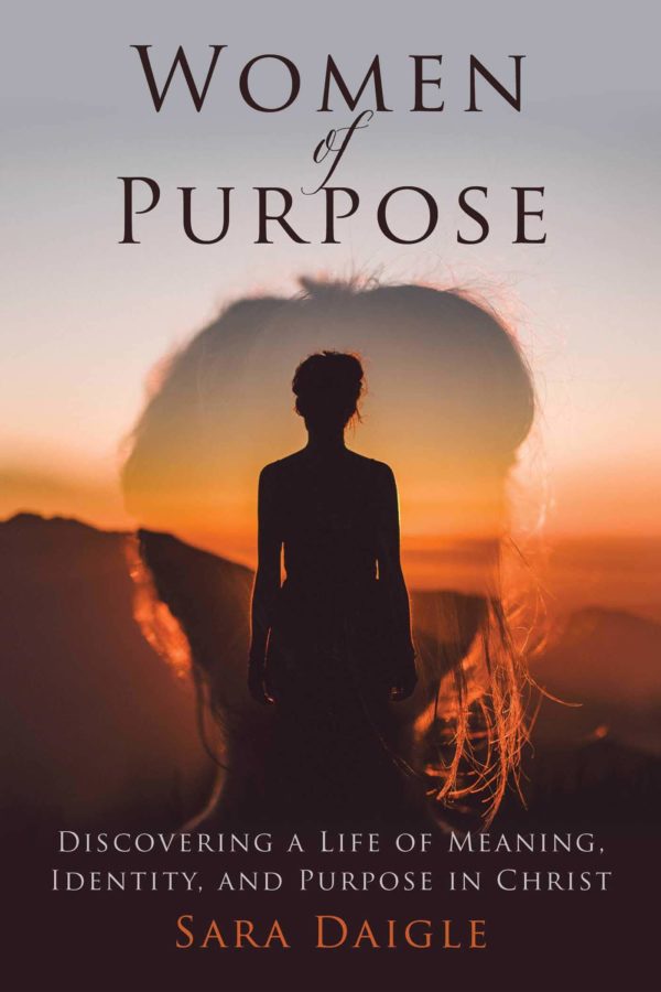 Product-Women of Purpose: A Daily Devotional for Discovering a Meaningful Life in Christ by Sara Daigle-AllThingsFaithful