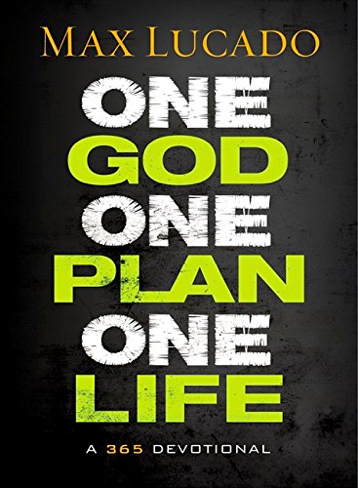 Product- One God, One Plan, One Life: A 365 Devotional by Max Lucado - AllThingsFaithful