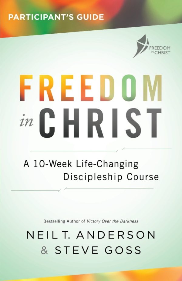 Product-Freedom in Christ Participant's Guide: A 10-Week Life-Changing Discipleship Course by Neil T. Anderson-AllThingsFaithful