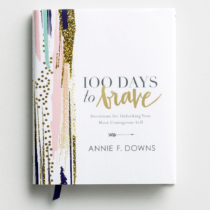 Product-Annie F. Downs - 100 Days to Brave-AllThingsFaithful