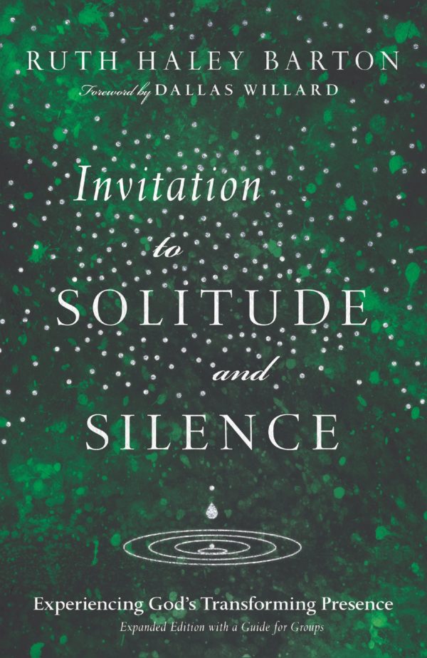 Product-Invitation to Solitude and Silence: Experiencing God's Transforming Presence by Ruth Haley Barton-AllThingsFaithful