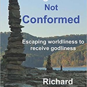 Product-Amazon- Transformed, NotConformed: Escaping Worldliness to Receive Godliness by Richard Ries