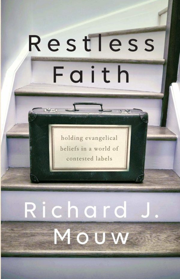 Product-Amazon-Restless Faith: Holding Evangelical Beliefs in a World of Contested Labels by Richard J. Mouw