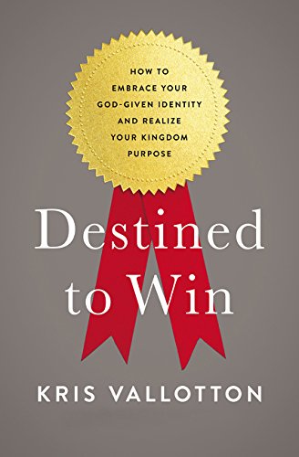 Product-Amazon-Destined To Win: How to Embrace Your God-Given Identity and Realize Your Kingdom Purpose by Kris Vallotton-AllThingsFaithful