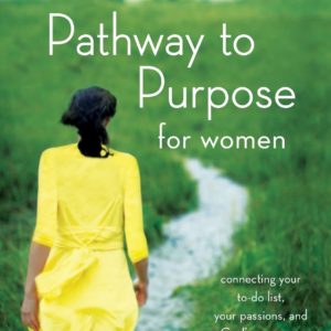 Product-Amazon-Pathway to Purpose for Women: Connecting Your To-Do List, Your Passions, and God’s Purposes for Your Life by Katherine Brazelton-AllThingsFaithful