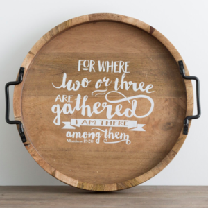 Product-DaySpring-Where Two or Three Are Gathered - Round Wooden Tray-AllThingsFaithful