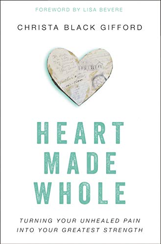 Product-Heart Made Whole: Turning Your Unhealed Pain into Your Greatest Strength by Christa Black Gifford-AllThingsFaithful