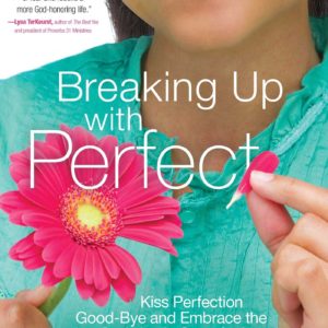 Amazon-Product-Book-Breaking Up with Perfect: Kiss Perfection Good-Bye and Embrace the Joy God Has in Store for You by Amy Carroll-AllThingsFaithful