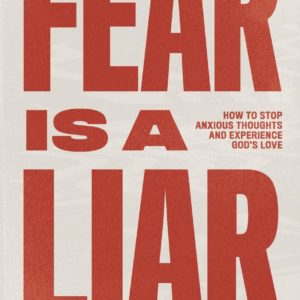 Product-Amazon-Fear is a Liar: How to Stop Anxious Thoughts and Experience God's Love (Christian Self Help Guide) by Daniel B Lancaster-AllThingsFaithful