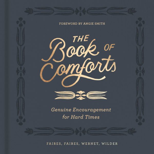 Product-Amazon-The Book of Comforts: Genuine Encouragement for Hard Times by Kaitlin Wernet, Faires, Wilder and Faires-AllThingsFaithful