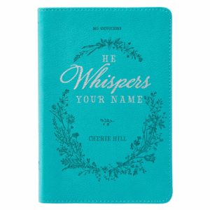 Product-Book-He Whispers Your Name | 365 Devotions for Women by Cherie Hill-AllThingsFaithful