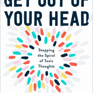 Product-Book-Get Out of Your Head: Stopping the Spiral of Toxic Thoughts by Jennie Allen-AllThingsFaithful