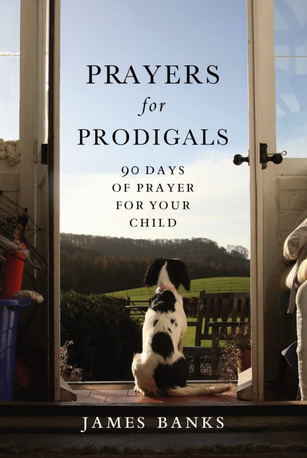 Produt-Book-Prayers for Prodigals: 90 Days of Prayer for Your Child by James Banks-Amazon-AllThingsFaithful