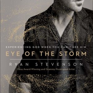 Product-Book-Eye of the Storm: Experiencing God When You Can't See Him by Ryan Stevenson-AllThingsFaithful-Amazon