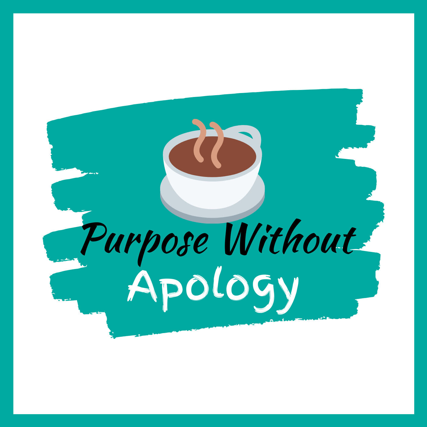 Post-Podcast-Purpose Without Apology-AllThingsFaithful