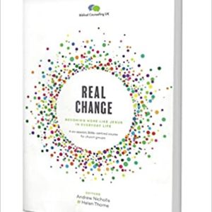 Product-Book-Real Change: Becoming More Like Jesus in Everyday Life by Andrew Nicholls, Helen Thorne, David Powlison-Amazon-AllThingsFaithful