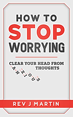 Product-Book-How to Stop Worrying: Clear Your Head from Anxious Thoughts by Rev J Martin-Amazon-AllThingsFaithful