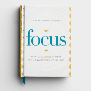 Product-Book-Cleere Cherry Reaves - Focus: How One Word a Week Will Transform Your Life-DaySpring-AllThingsFaithful