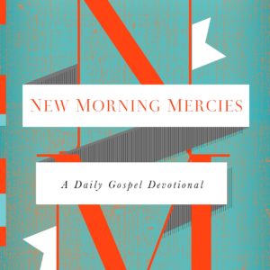 Product-Book-New Morning Mercies: A Daily Gospel Devotional by Paul David Tripp-AllThingsFaithful