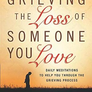 Product-Book-Grieving the Loss of Someone You Love: Daily Meditations To Help You Through The Grieving Process by Raymond R. Mitsch and Lynn Brookside-Amazon-AllThingsFaithful