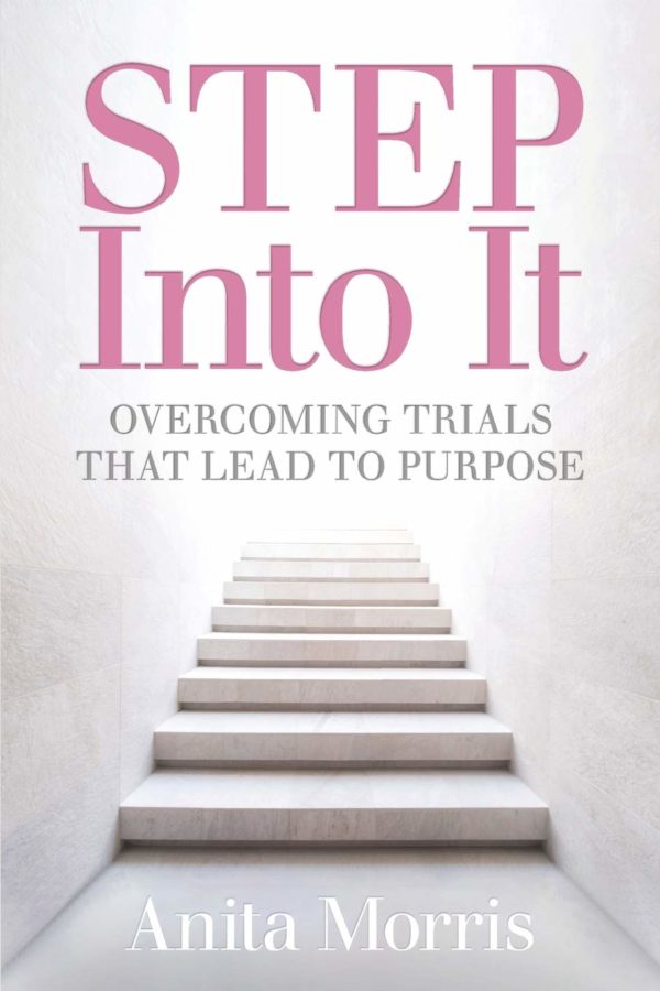 Product-Book-STEP into It: Overcoming Trials That Lead to Purpose by Anita Morris-Amazon-AllThingsFaithful