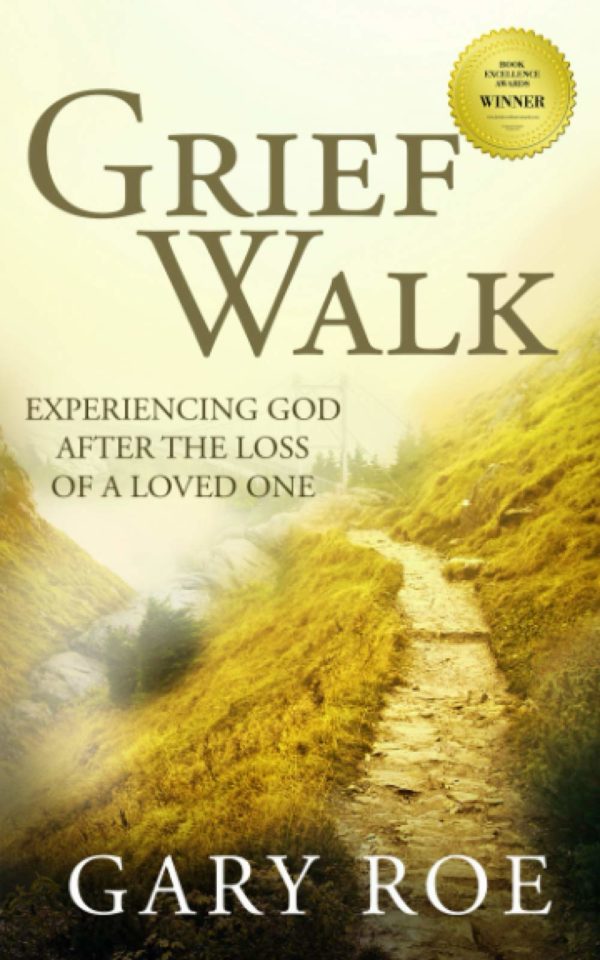 Product-Book-Grief Walk: Experiencing God After the Loss of a Loved One (God and Grief Series) by Gary Roe-Amazon-AllThingsFaithful