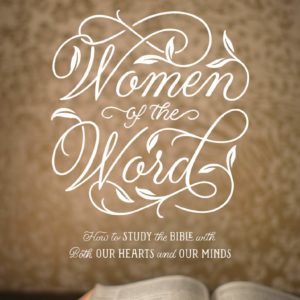 Product-Book-Women of the Word: How to Study the Bible with Both Our Hearts and Our Minds by Jen Wilkin and Matt Chandler-Amazon-AllThingsFaithful