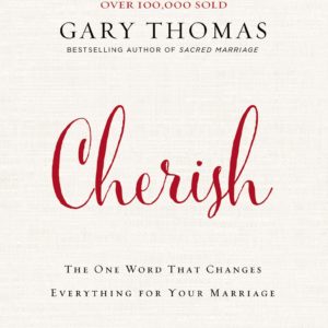 Product-Book-Cherish: The One Word That Changes Everything for Your Marriage by Gary Thomas-Amazon-AllThingsFaithful