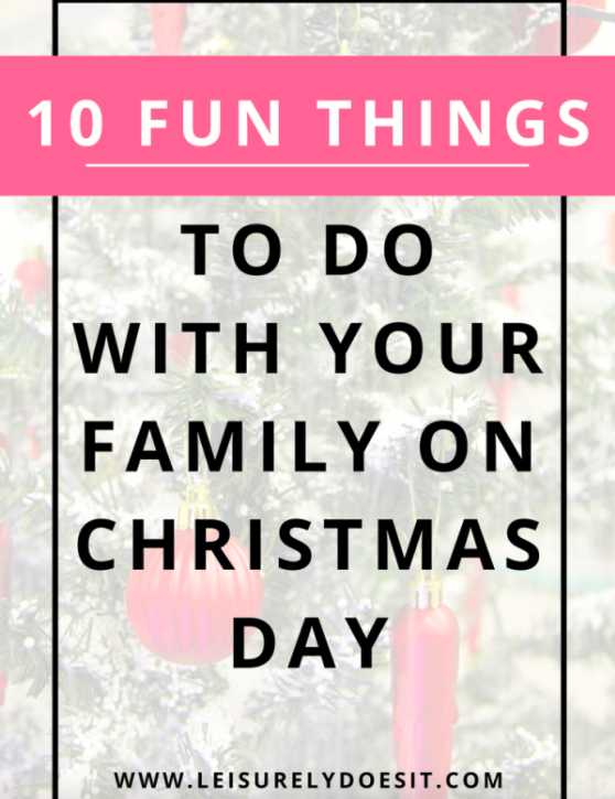 Post-Blog-10 FUN THINGS TO DO WITH YOUR FAMILY ON CHRISTMAS DAY-AllThingsFaithful