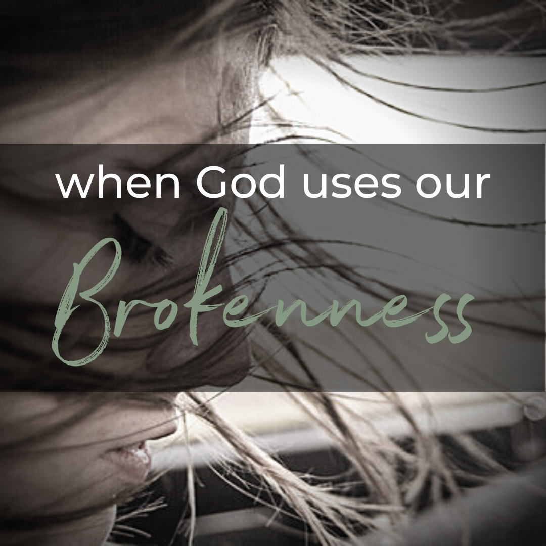 when-god-uses-our-brokenness-all-things-faithful