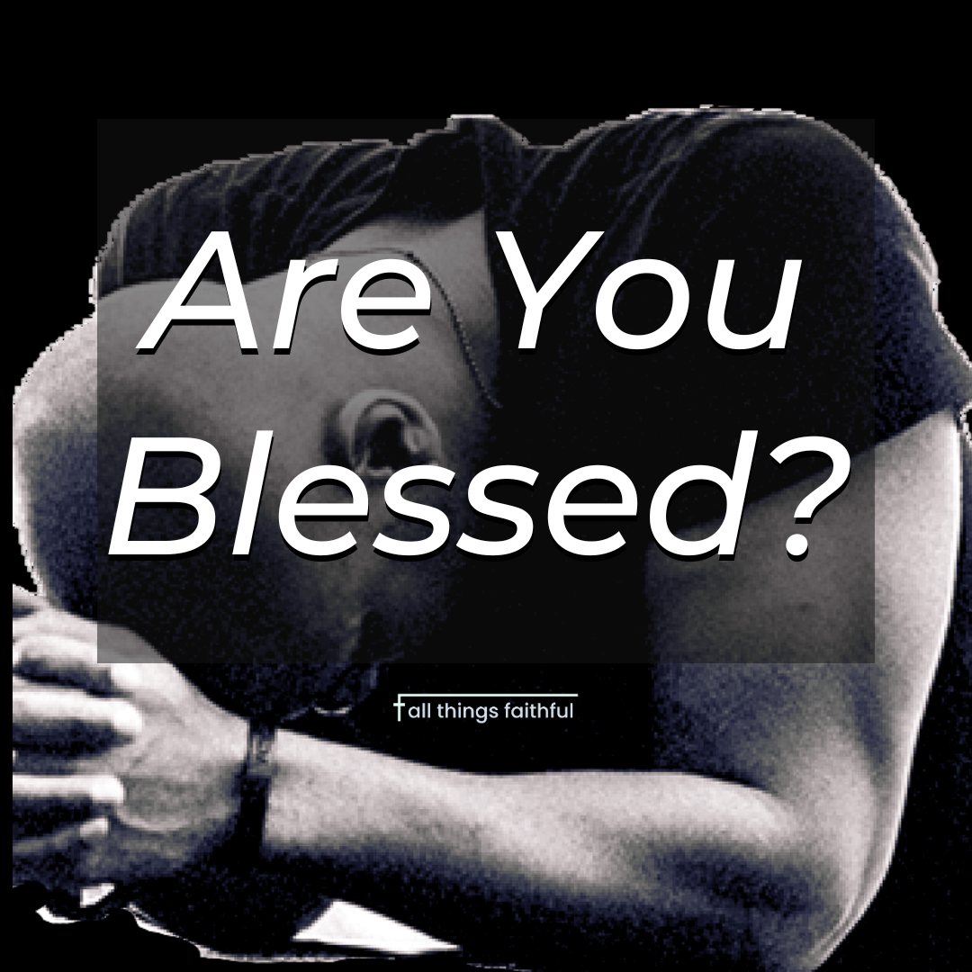 devotionals-areyoublessed-allthingsfaithful