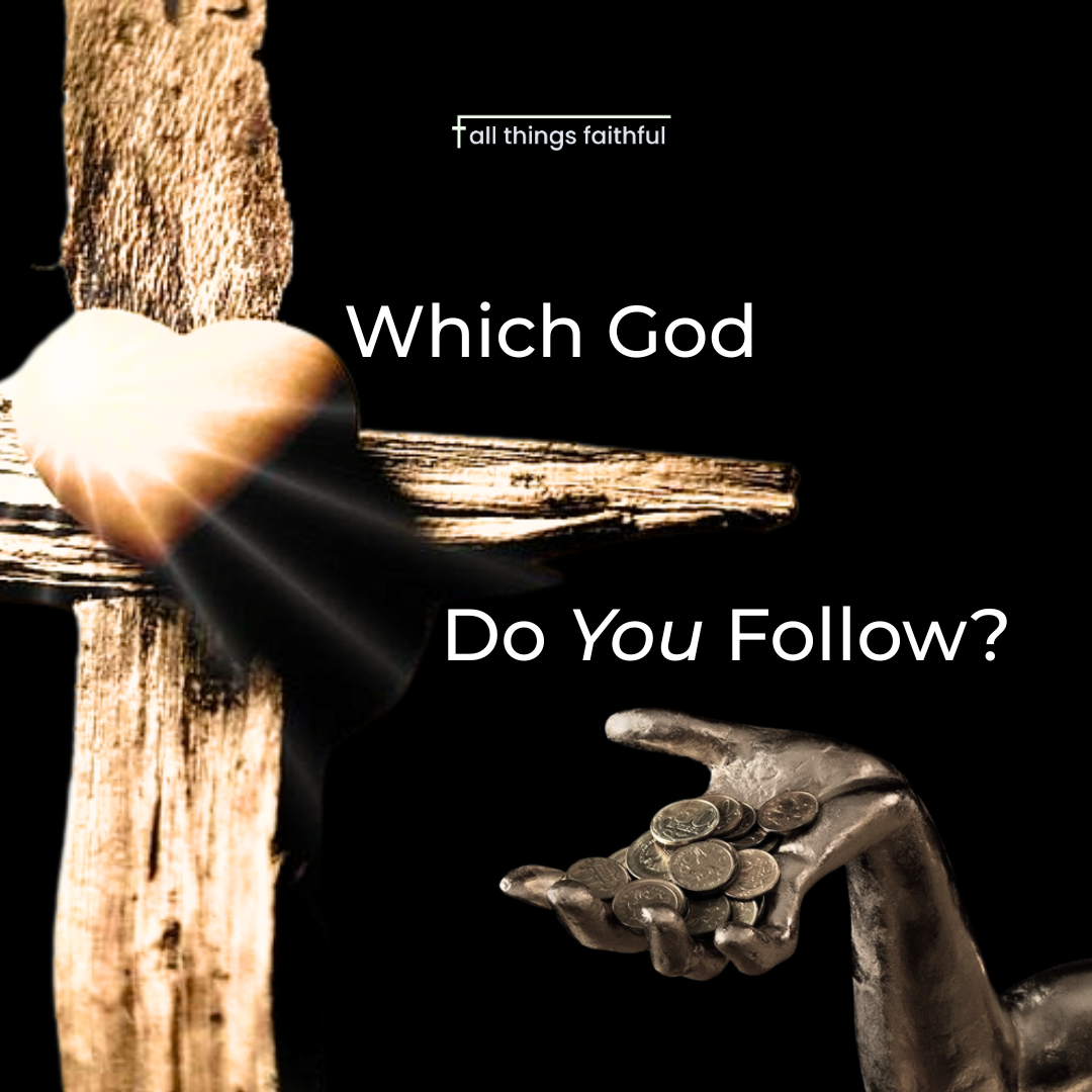 devotionals-whichgoddoyoufollow-allthingsfaithful