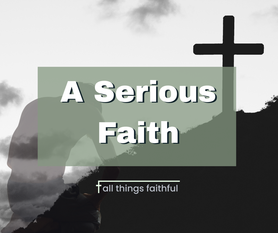 devotionals-aseriousfaith-allthingsfaithful