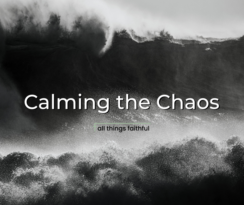 devotionals-calmingthechaos-allthingsfaithful