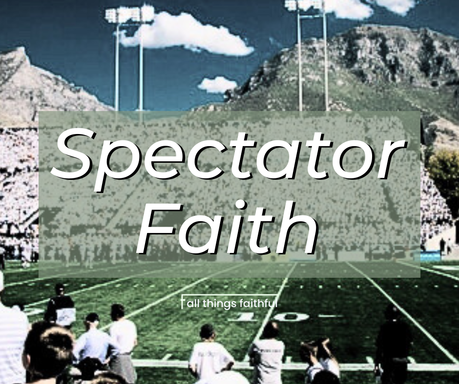devotionals-spectatorfaith-allthingsfaithful